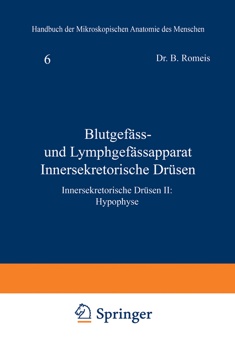 Blutgef&auml;ss- und Lymphgef&auml;ssapparat Innersekretorische Dr&uuml;sen - B. Romeis
