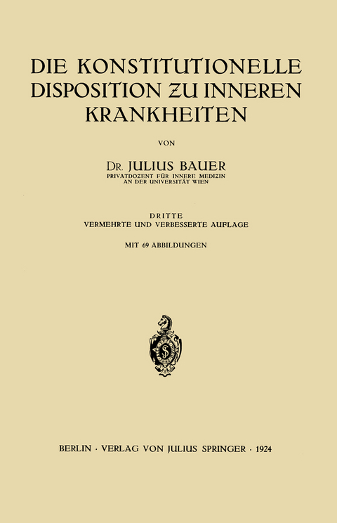 Die Konstitutionelle Disposition ƶu inneren Krankheiten - Julius Bauer