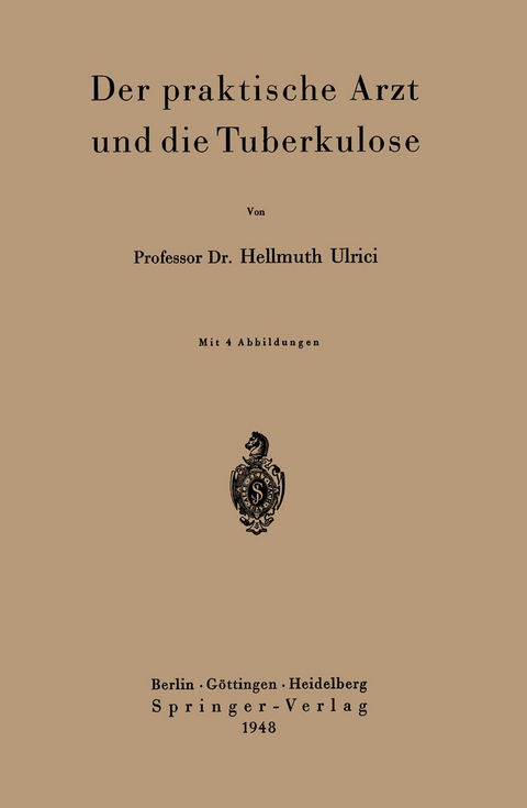 Der praktische Arzt und die Tuberkulose - H. Ulrici