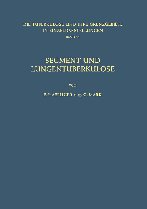 Segment und Lungentuberkulose - E. Haefliger, G. Mark