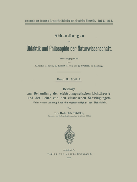 Beitr&auml;ge zur Behandlung der elektromagnetischen Lichttheorie und der Lehre von den elektrischen Schwingungen - Heinrich L&uuml;dtke