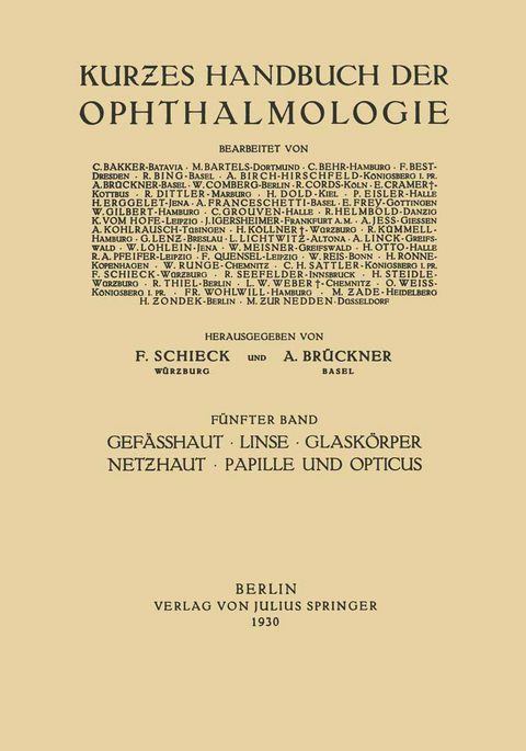 Gef&auml;sshaut &middot; Linse Glask&ouml;rper &middot; Netƶhaut Papille und Opticus - F. Gilbert, A. Je&szlig;, H. R&ouml;nne, F. Schieck