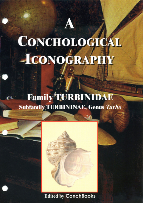A Conchological Iconography. Loseblattausgabe / A Conchological Iconography. Loseblattausgabe - Axel Alf, Kurt Kreipl, Guido T Poppe, Klaus Groh