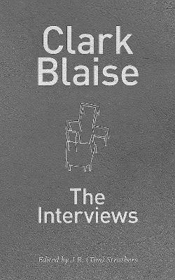 Clark Blaise - 