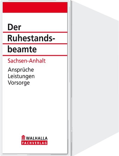 Der Ruhestandsbeamte Sachsen-Anhalt - Walhalla Walhalla Fachredaktion