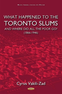 What Happened to the Toronto Slums & Where Did All the Poor Go? (1866-1946) - Cyrus Vakili-Zad