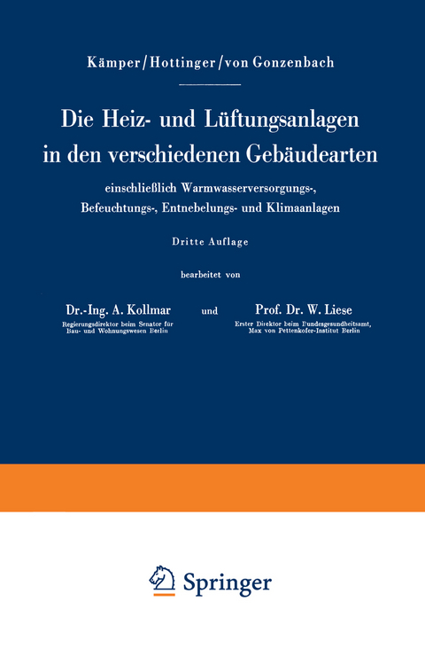 Die Heiz- und L&uuml;ftungsanlagen in den verschiedenen Geb&auml;udearten einschlie&szlig;lich Warmwasserversorgungs-, Befeuchtungs-, Entnebelungs- und Klimaanlagen - Hermann K&auml;mper, Max Hottinger, Wilhelm v. Gonzenbach