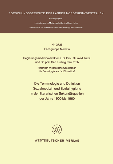 Die Terminologie und Definition Sozialmedizin und Sozialhygiene in den literarischen Sekund&auml;rquellen der Jahre 1900 bis 1960 - Carl L. Paul Tr&uuml;b