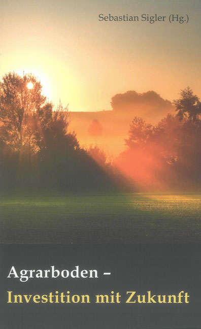 Agrarboden &ndash; Investition mit Zukunft - 