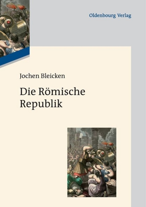 Die R&ouml;mische Republik - Jochen Bleicken