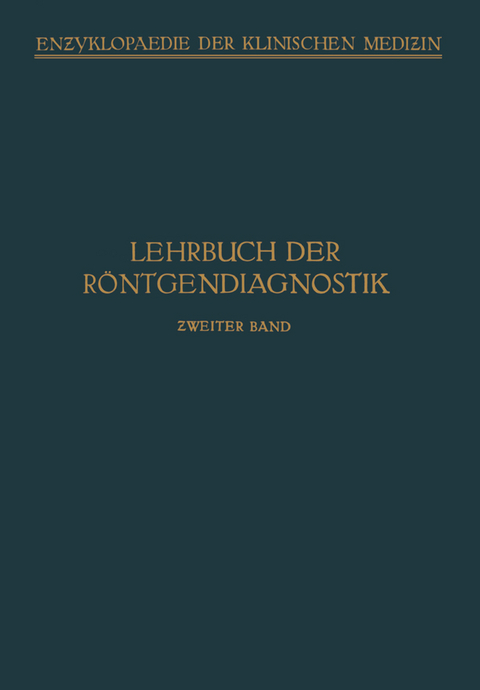 Lehrbuch der R&ouml;ntgendiagnostik - M. B&uuml;rger, F.M. Groedel, C. Kaestle, A. K&ouml;hler, H. Rieder, A. Schittenhelm, H. Schlecht, A. Sch&uuml;ller, G. Schwarz, A. Thost, P. Wels