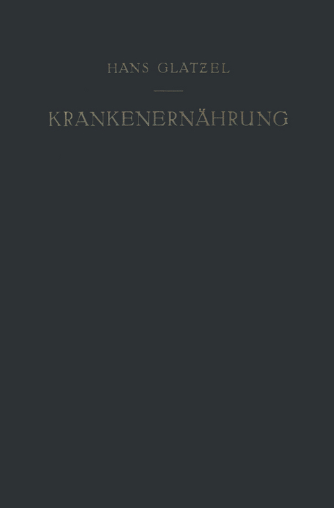 Krankenern&auml;hrung - Hans Glatzel