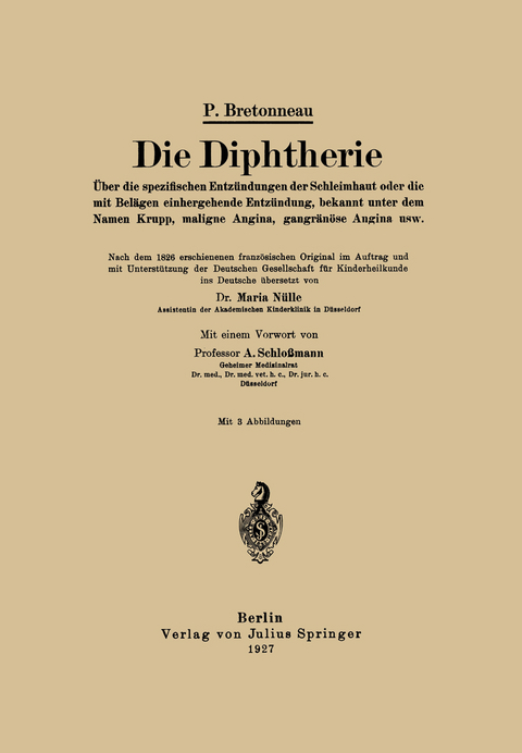 Die Diphtherie - P. Bretonneau, Maria N&uuml;lle, A. Schlo&szlig;mann