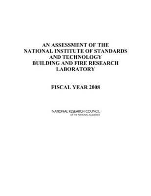 An Assessment of the National Institute of Standards and Technology Building and Fire Research Laboratory