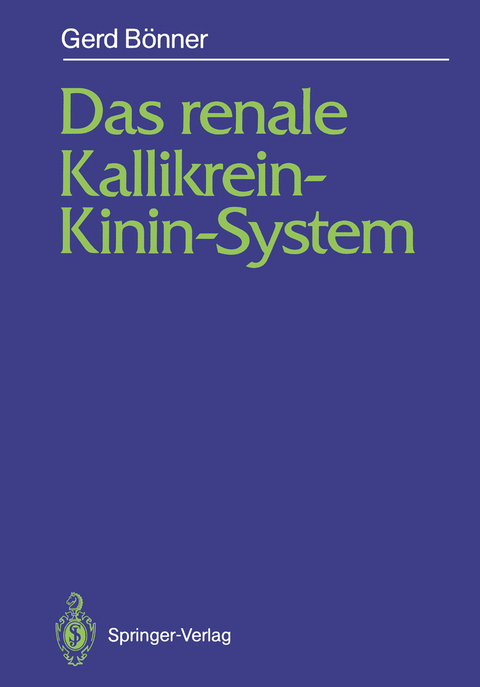 Das renale Kallikrein-Kinin-System - Gerd B&ouml;nner