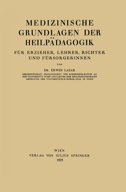 Medizinische Grundlagen der Heilp&auml;dagogik - Erwin Lazar
