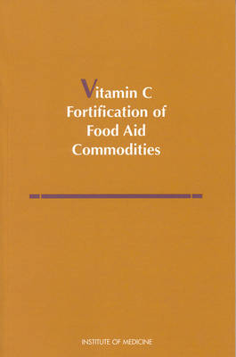 Vitamin C Fortification of Food Aid Commodities