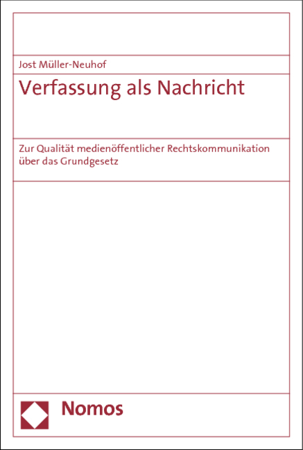 Verfassung als Nachricht - Jost M&uuml;ller-Neuhof