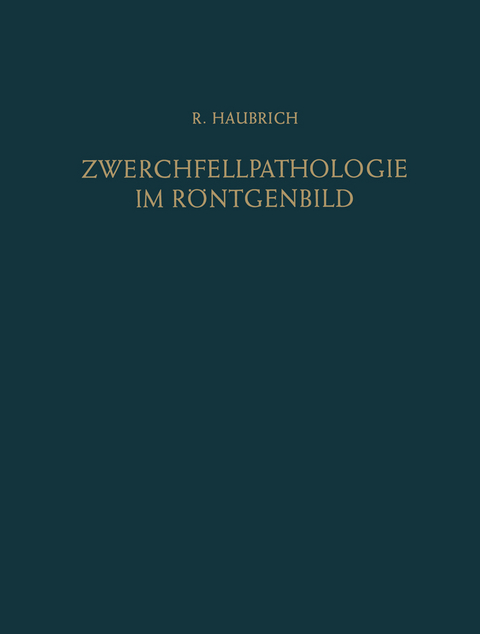 Zwerchfellpathologie im R&ouml;ntgenbild - Richard Haubrich