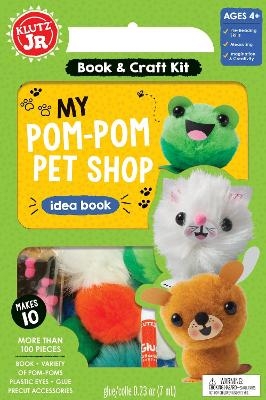 Klutz Junior: My Pom-Pom Pet Shop -  Editors of Klutz