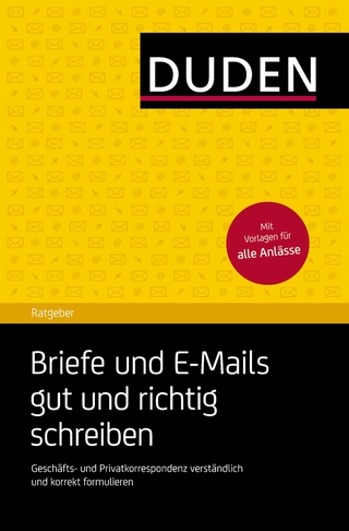 Duden Ratgeber - Briefe und E-Mails gut und richtig schreiben