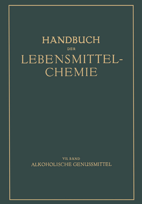 Alkoholische Genussmittel - B. Bleyer, E. Bames, G. B&uuml;ttner, W. Diemair, H. Holth&ouml;fer, O. Reichard, E. Vogt