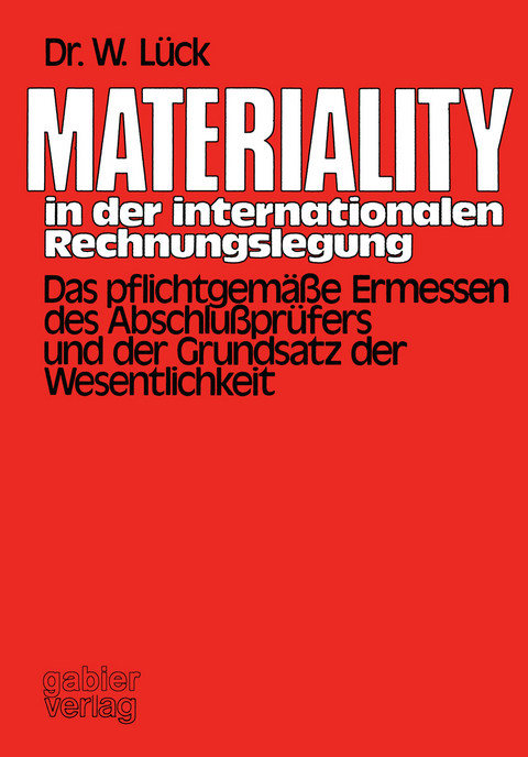 Materiality in der internationalen Rechnungslegung - Wolfgang L&uuml;ck