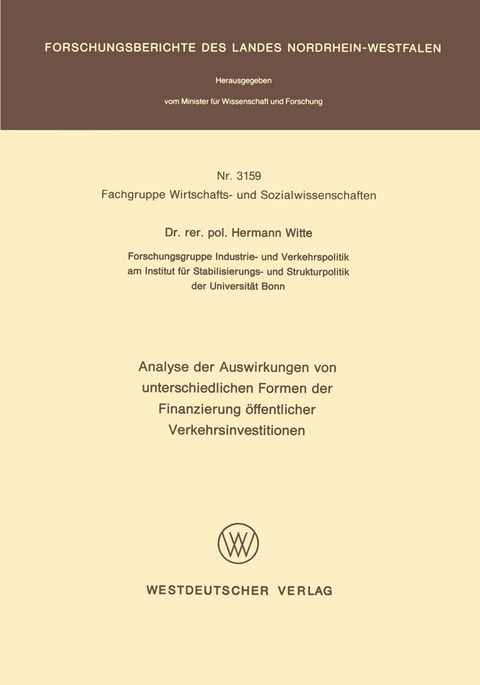 Analyse der Auswirkungen von unterschiedlichen Formen der Finanzierung &ouml;ffentlicher Verkehrsinvestitionen - Hermann Witte
