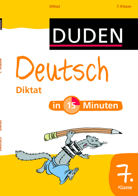 Deutsch in 15 Minuten &ndash; Diktat 7. Klasse