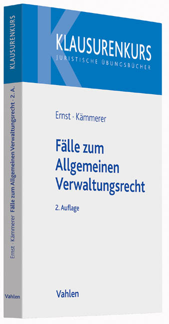 F&auml;lle zum Allgemeinen Verwaltungsrecht - Christian Ernst, J&ouml;rn Axel K&auml;mmerer