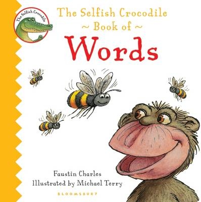 The Selfish Crocodile Book of Words - Faustin Charles