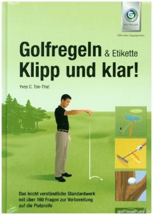 Golfregeln & Etikette: Klipp und klar!