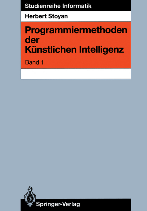 Programmiermethoden der K&uuml;nstlichen Intelligenz - Herbert Stoyan