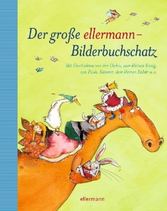 Der gro&szlig;e ellermann-Bilderbuchschatz - Corinna K&uuml;pper (Hg.)