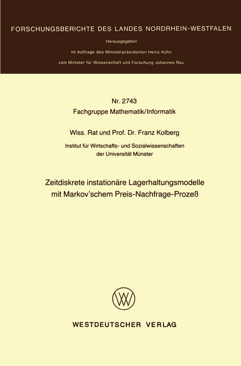 Zeitdiskrete instation&auml;re Lagerhaltungsmodelle mit Markov&rsquo;schem Preis-Nachfrage-Proze&szlig; - Franz Kolberg