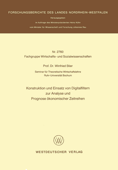 Konstruktion und Einsatz von Digitalfiltern zur Analyse und Prognose &ouml;konomischer Zeitreihen - Winfried Stier