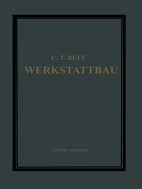 Werkstattbau - Carl Theodor Buff