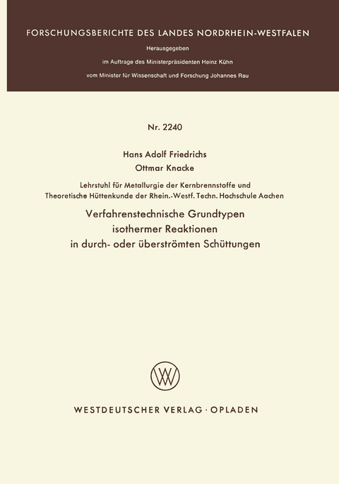 Verfahrenstechnische Grundtypen isothermer Reaktionen in durch- oder überströmten Schüttungen - Hans Adolf Friedrichs
