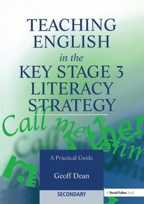 Teaching English in the Key Stage 3 Literacy Strategy - Geoff Dean
