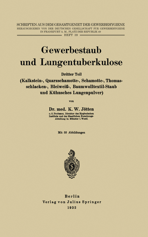 Gewerbestaub und Lungentuberkulose - K.W. J&ouml;tten