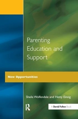 Parenting Education and Support - Sheila Wolfendale, Hetty Einzig