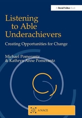 Listening to Able Underachievers - Michael Pomerantz, Kathryn Ann Pomerantz