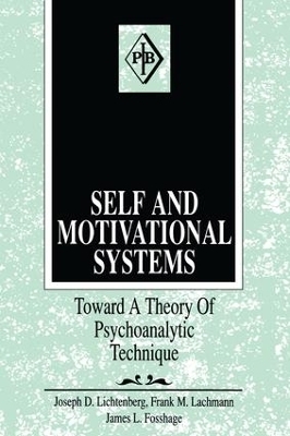 Self and Motivational Systems - Joseph D. Lichtenberg, Frank M. Lachmann, James L. Fosshage