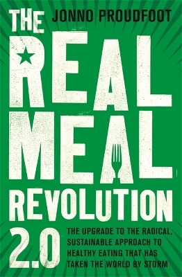 The Real Meal Revolution 2.0 - Jonno Proudfoot
