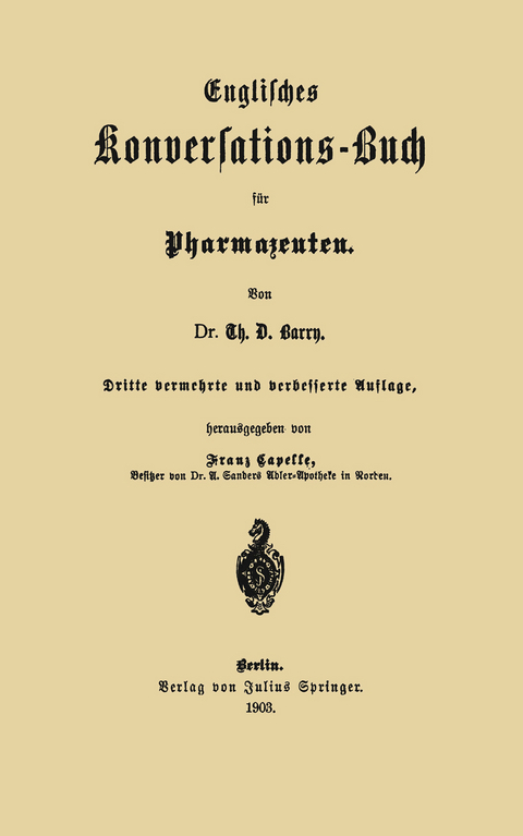 Englisches Konversations-Buch f&uuml;r Pharmazeuten - Th. D. Barry, Franz Capelle