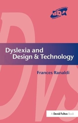 Dyslexia and Design & Technology - Frances Ranaldi