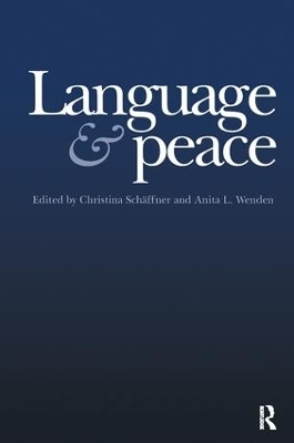Language & Peace - Christina Sch&auml;ffne, Anita L. Wenden