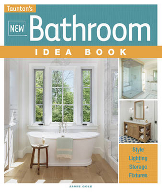 The New Bathroom Idea Book