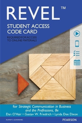 Strategic Communication in Business and the Professions -- Revel Access Code - Dan O'Hair, Gustav Friedrich, Lynda Dixon