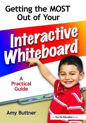 Getting the Most Out of Your Interactive Whiteboard - Amy Buttner